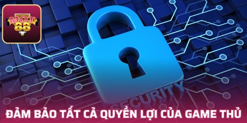 Chính sách bảo mật bảo đảm quyền lợi của game thủ