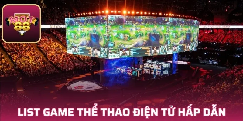 Game thể thao điện tử hấp dẫn tại MOT88